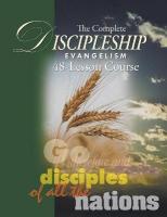 Complete Discipleship Evangelism 48-Lessons Study Guide: Go Therefore and make disciples of all the nations