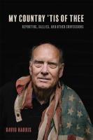 My Country 'Tis of Thee: Reporting, Sallies, and Other Confessions New edition