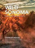 Wild Sonoma: Exploring Nature in Wine Country New edition