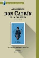 Vida Y Hechos Del Famoso Caballero Don Catrín De La Fachenda: An MLA Text Edition