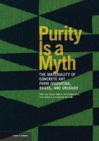 Purity is a Myth - The Materiality of Concrete Art  from Argentina, Brazil,  and Uruguay