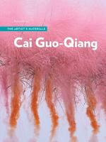 Cai Guo-Qiang: The Artist's Materials
