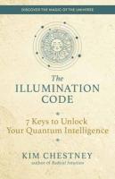 Illumination Code: 7 Keys to Unlock Your Quantum Intelligence