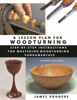 Lesson Plan for Woodturning, 2nd Edition: Step-by-Step Instructions for Mastering Woodturning Fundamentals 2nd ed.