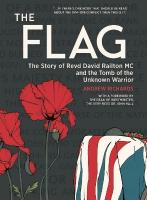Flag: The Story of Revd David Railton Mc and the Tomb of the Unknown Warrior