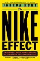Nike Effect: One Company's War on Higher Education, Organized Labor, and Clean Competition
