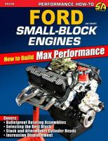 Ford Small-Block Engines: How to Build Max Performance: How to Build Max Performance