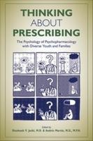 Thinking About Prescribing: The Psychology of Psychopharmacology With Diverse Youth and Families