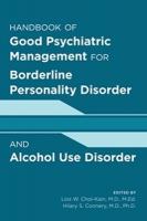 Handbook of Good Psychiatric Management for Borderline Personality Disorder  and Alcohol Use Disorder