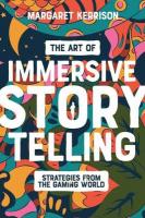 Art of Immersive Storytelling: Strategies From the Gaming World