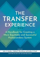 Transfer Experience: A Handbook for Creating a More Equitable and Successful Postsecondary System
