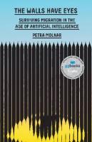 Walls Have Eyes: Surviving Migration in the Age of Artificial Intelligence