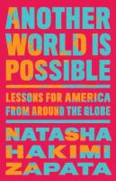 Another World Is Possible: Lessons for America from Around the Globe