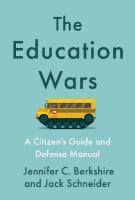 Education Wars: A Citizen's Guide and Defense Manual for Our Public Schools