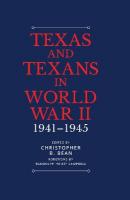 Texas and Texans in World War II: 1941-1945