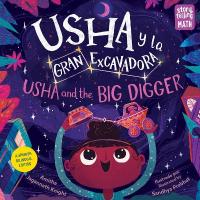 Usha y la gran excavadora / Usha and the Big Digger Bilingual edition