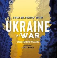 Ukraine at War: Street Art, Posters plus Poetry
