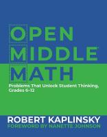 Open Middle Math: Problems That Unlock Student Thinking, 6-12