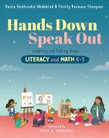 Hands Down, Speak Out: Listening and Talking Across Literacy and Math