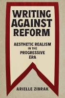 Writing Against Reform: Aesthetic Realism in the Progressive Era