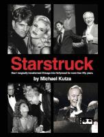 Starstruck - How I Magically Transformed Chicago into Hollywood for More  Than Fifty Years (hardback)