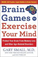 Brain Games to Exercise Your Mind Protect Your Brain from Memory Loss and  Other Age-Related Disorders: 75 Large Print Puzzles, Logic Riddles & Brain Teasers