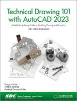 Technical Drawing 101 with AutoCAD 2023: A Multidisciplinary Guide to Drafting Theory and Practice with Video  Instruction