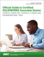 Official Guide to Certified SOLIDWORKS Associate Exams: CSWA, CSWA-SD,  CSWA-S, CSWA-AM