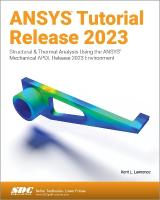ANSYS Tutorial Release 2023: Structural & Thermal Analysis Using the ANSYS Mechanical APDL Release 2023  Environment