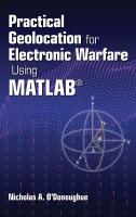 Practical Geolocation for Electronic Warfare Using MATLAB Unabridged edition