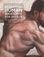Essential Human Anatomy for Artists: A Complete Visual Guide to Drawing the Structures of the Living Form, Volume 9