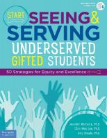 Start Seeing and Serving Underserved Gifted Students: 50 Strategies for Equity and Excellence First Edition, Book with Digital Content
