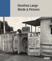 Dorothea Lange: Words plus Pictures