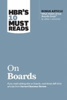 HBR's 10 Must Reads on Boards (with bonus article What Makes Great Boards  Great by Jeffrey A. Sonnenfeld)