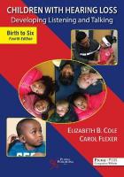 Children With Hearing Loss: Developing Listening and Talking, Birth to Six 4th New edition