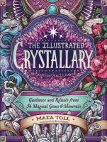Illustrated Crystallary: Guidance and Rituals from 36 Magical Gems & Minerals