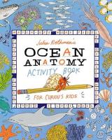 Julia Rothman's Ocean Anatomy Activity Book: Match-Ups, Word Puzzles, Quizzes, Mazes, Projects, Secret Codes plus Lots More