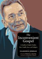 Inconvenient Gospel: A Southern Prophet Tackles War, Wealth, Race, and Religion