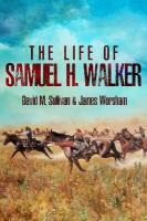 Life of Samuel H. Walker