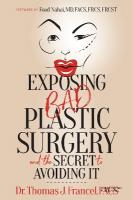 Exposing Bad Plastic Surgery: and the Secret to Avoiding It