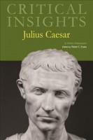 Critical Insights: Julius Caesar