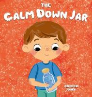 Calm Down Jar: A Social Emotional, Rhyming, Early Reader Kid's Book to Help Calm Anger and  Anxiety