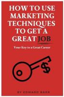 How to Use Marketing Techniques to Get a Great Job
