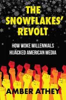 Snowflakes' Revolt: How Woke Millennials Hijacked American Media
