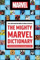 Mighty Marvel Dictionary: An Illustrated Glossary from Avengers to X-Men