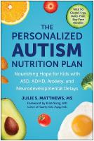 Personalized Autism Nutrition Plan: Nourishing Hope for Kids with ASD, ADHD, Anxiety, and Neurodevelopmental  Delays