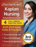 Kaplan Nursing School Entrance Exam 2022-2023 Study Guide: 4 Full-Length Practice Tests and Prep Book [ 3rd Edition]
