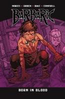 Barbaric Vol. 4: Born in Blood, Volume 4
