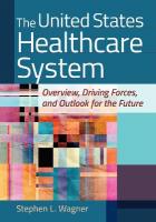 United States Healthcare System: Overview, Driving Forces, and Outlook for the Future