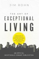 Art of Exceptional Living: Your Guide to Gaining Wealth, Enjoying Happiness, and Achieving Unstoppable  Daily Progress Not for Online